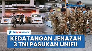 Detik-detik Kedatangan Jenazah 3 Prajurit TNI Kontingen Garuda yang Gugur dalam Misi UNIFIL Lebanon