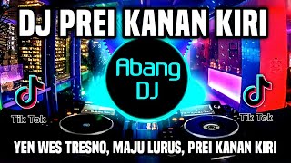 Download lagu DJ PREI KANAN KIRI REMIX FULL BASS VIRAL TIKTOK 2022 | YEN WES TRESNO MUJU LURUS PREI KANAN KIR mp3
