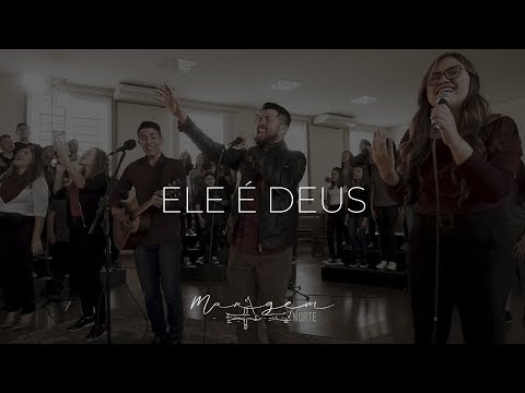 Ele É Deus - Margem Norte