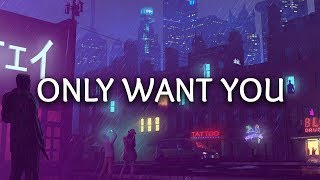 Rita Ora ‒ Only Want You (Lyrics)