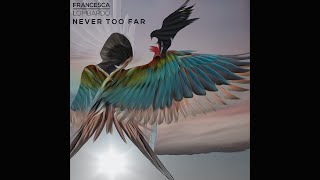 Francesca Lombardo - Never Too Far