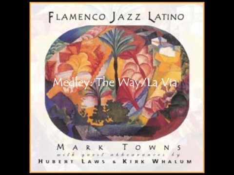 Mark Towns Latin Jazz Band w Kirk Whalum - Medley: The Way/La Via