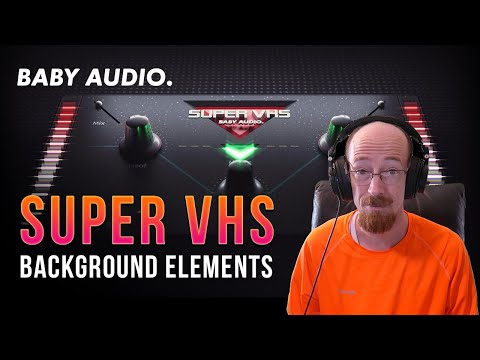 MMTV: Baby Audio - Super VHS Enhancing Background elements | Eric Burgess