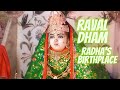 Raval Dham - Birthplace of Radharani | Ladli Laal Mandir | Vraja Mandala