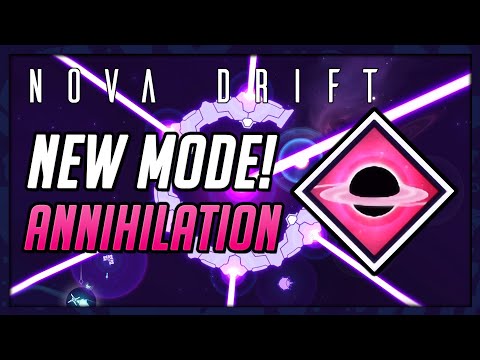 THE NEW ANNIHILATION MODE IS INSANE!!! | Nova Drift