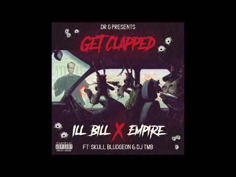 Ill Bill Feat. Empire, Skull Bludgeon & Dj TMB - Get Clapped (Prod. Dr G)