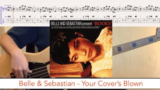 Belle &amp; Sebastian - Your Cover&#39;s Blown // bass playalong w/tabs (2004 - indie pop)