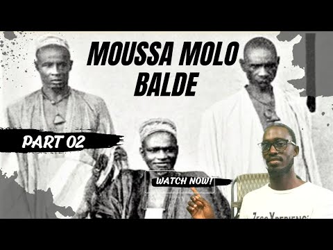 PART 2 - MUSA MOLO BALDEH by Jaly Mady Kouyateh