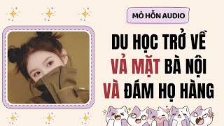 Download lagu Truyện Audio | Du học trở về vả mặt bà nội và đám họ hàng | Mỏ Hỗn Audio #fullaudio mp3