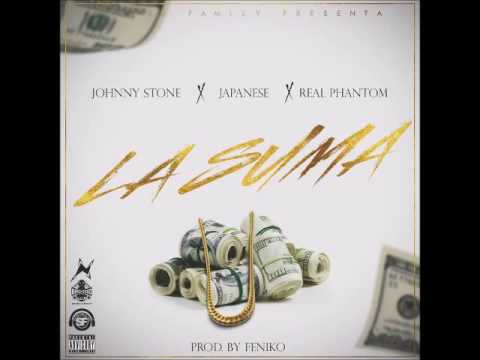 Johnny Stone Ft Japanese y Real Phantom - La Suma (AUDIO)