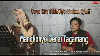 Download lagu Lagu minang lamo terpopuler - MANGKONYO DENAI TAGAMANG - COVER YELDA | Live Musik Rodys Production mp3