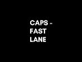 Caps Fast Lane LYRICS