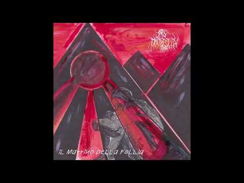 Ars Manifestia - Il Mattino della Follia - [Full Album]