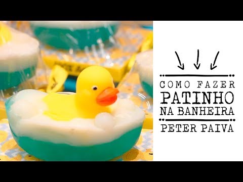 Como fazer Patinho na Banheira Peter Paiva