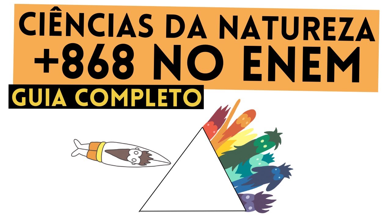 Como ir MUITO Bem em Natureza no Enem (44 de 45)!