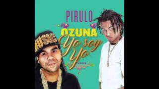 Yo Soy Yo - Pirulo y la Tribu (Feat. Ozuna)