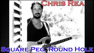 CHRIS REA -  Square Peg, Round Hole