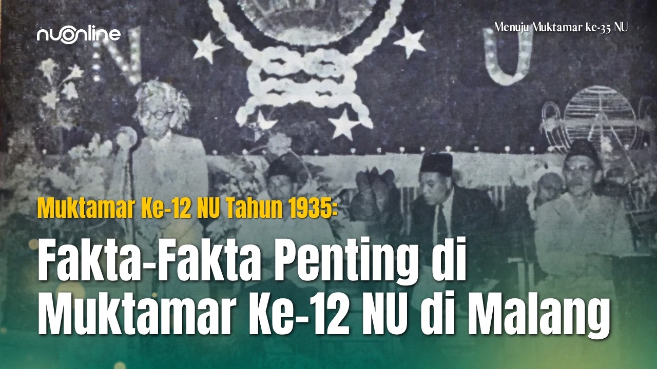 Jejak Sejarah Muktamar Ke-12 NU: Cikal Bakal Banser &amp; Terobosan Fiqih Ulama