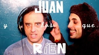 Juan y los que rien // Te estoy cantando (Le damos asco)