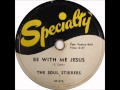 BE WITH ME JESUS by The Soul Stirrers with Sam Cooke 1954