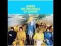 Ah Ha - Under the Influence of Giants