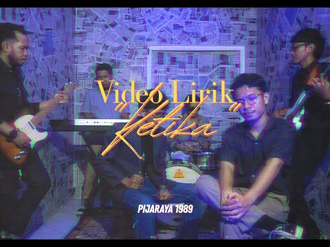 PIJARAYA 1989  - Ketika (0fficial Lyric Video)