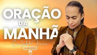 09/08/2026 - ORAÇÃO DA MANHÃ COM ISABEL FERREIRA @IzabelFerreira​