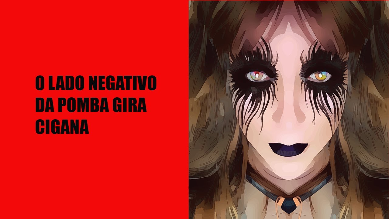 O lado negativo da Pomba Gira Cigana: Tem que ter muito cuidado saiba porquê.