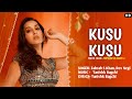 Kusu Kusu Lyrics। Nora Fatehi। Satyameva Jayate 2। Zahrah S Khan & Dev Negi। Tanishk Bagchi।