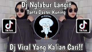 Download lagu DJ NGELABUR LANGIT X TANTA DASTER KUNING VIRAL TIKTOK TERBARU 2023 YANG KALIAN CARI mp3