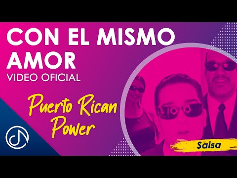 Video Con El Mismo Amor de Puerto Rican Power