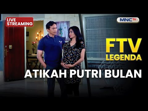 🔴 ATIKAH PUTRI BULAN| LIVE FTV LEGENDA | 15 DESEMBER 2025