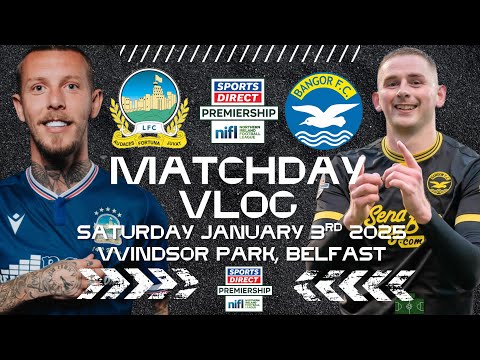 Linfield FC 6-1 Bangor FC| Sports Direct Premiership Matchday Vlog| January 3rd 2026. 