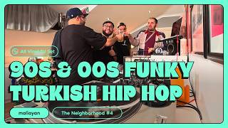 90s & 00s Funky Turkish Hip Hop DJ Set | 100% Vinyl | maliayan | The Neighborhoo