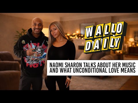 Naomi Sharon Talks About Her Music & What Unconditional Love Means