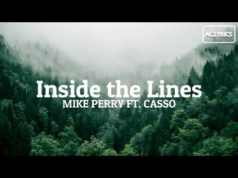 Inside the Lines - Mike Perry ft. Casso (Lyric Video)