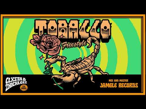 Clxsta & Zhickleez -TOBACCO FREESTYLE  (Special Guest Dj Loki)
