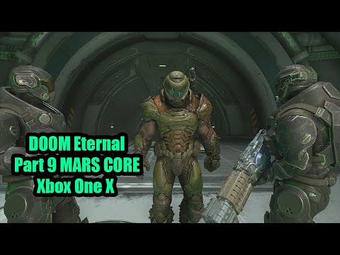 DOOM Eternal Xbox One X Walkthrough No Commentary - PART 9 MARS CORE