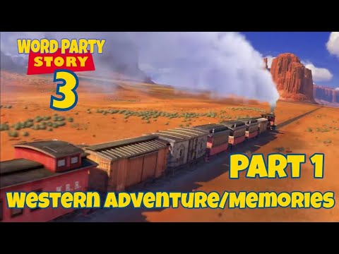 Word Party Story 3 Part 1 - Western Adventure/Memories
