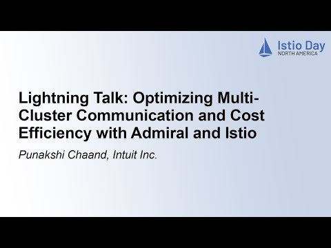 Lightning Talk: Optimizing Multi-Cluster Communication and Cost Efficiency with A... Punakshi Chaand