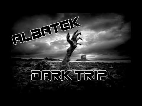 Albatek - DARK TRIP
