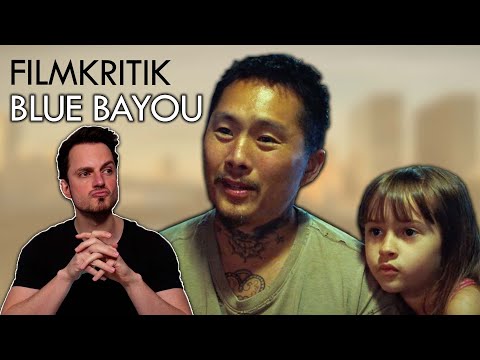 Dieser Film geht unter die Haut! | BLUE BAYOU | spoilerfreie Kritik & Review