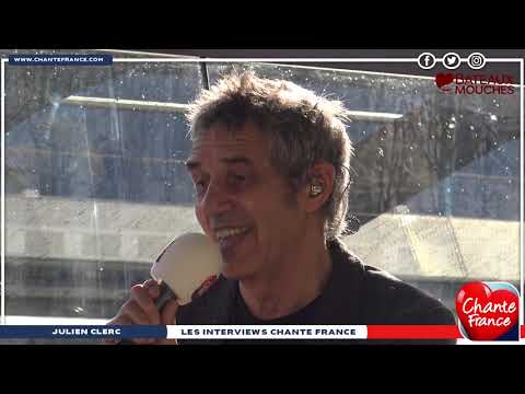 Les Interviews CHANTE FRANCE avec Julien Clerc