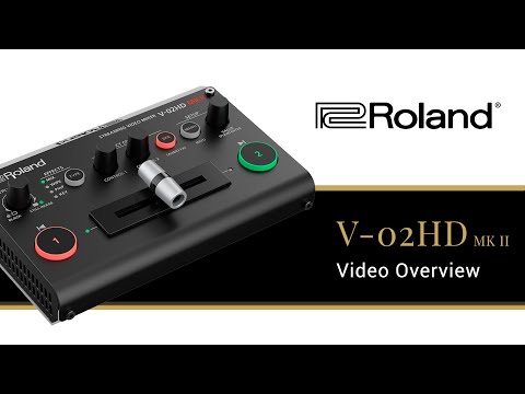 Roland V-02 HD MK II Video Mixer - Live Streaming Made Easy!