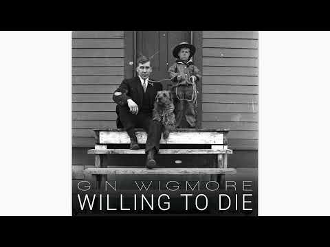 Gin Wigmore - Willing to Die (feat. Suffa & Logic)