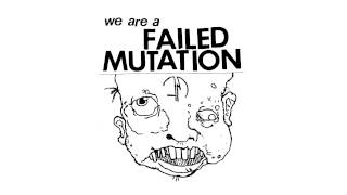 FAILED MUTATION - Demo 2013