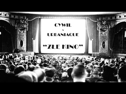 Cywil x Urbaniaque - Złe Kino