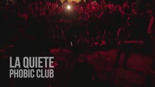 La Quiete @ Phobic Club 2016