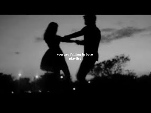 POV: you are falling in love [playlist] - Love & Chill Vibes