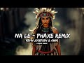 Na Le - Phaxe Remix | Josefsen and Omiki